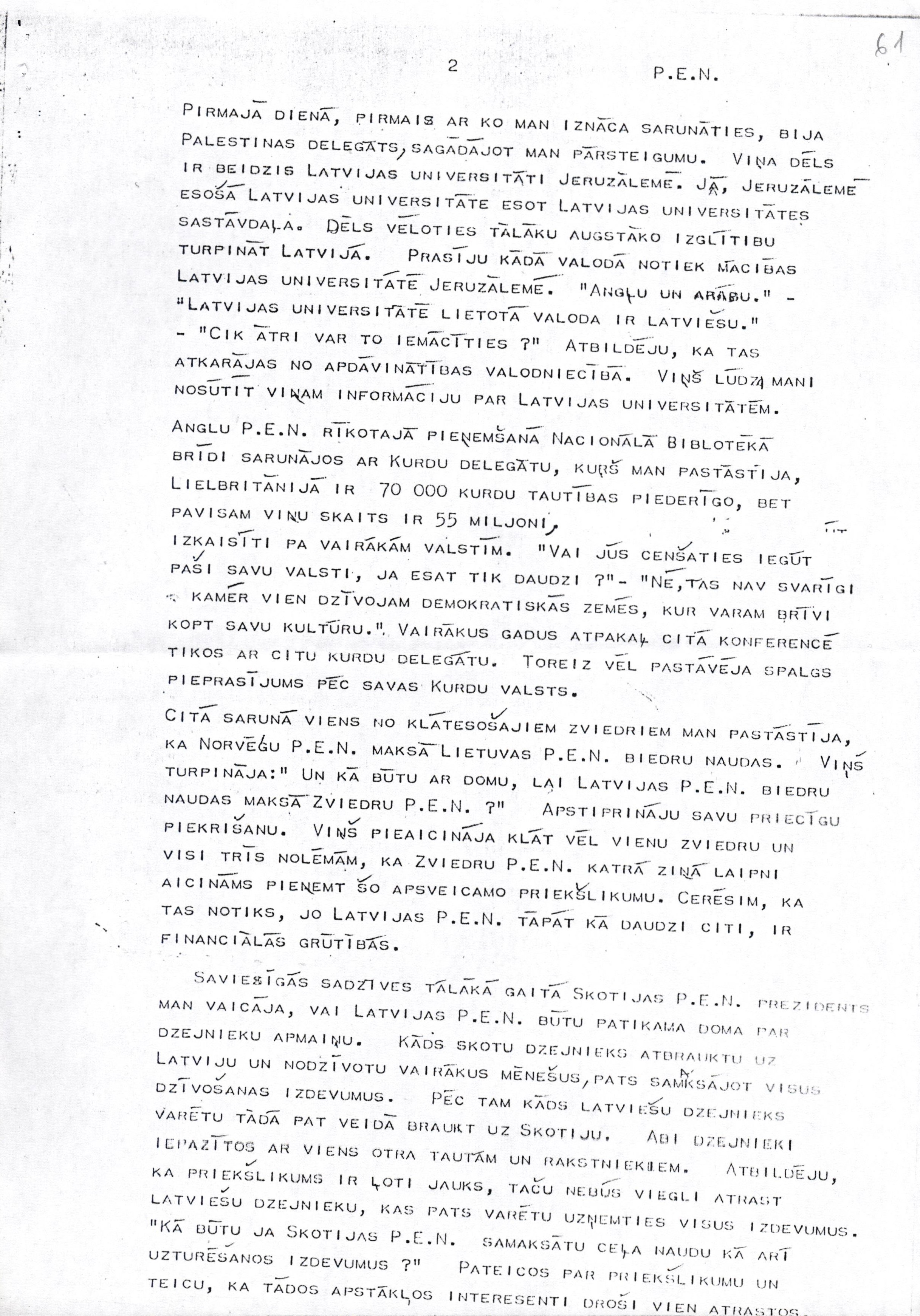 Veltas Sniķeres iespaidi par Starptautiskā PEN kluba konferenci Londonā 2001. gadā, kur spilgti parādās literārās sabiedrības noskaņojums par politiskajiem procesiem un to radītajām sekām. LNA_LVA, F2709_1v_1, 61. lp.