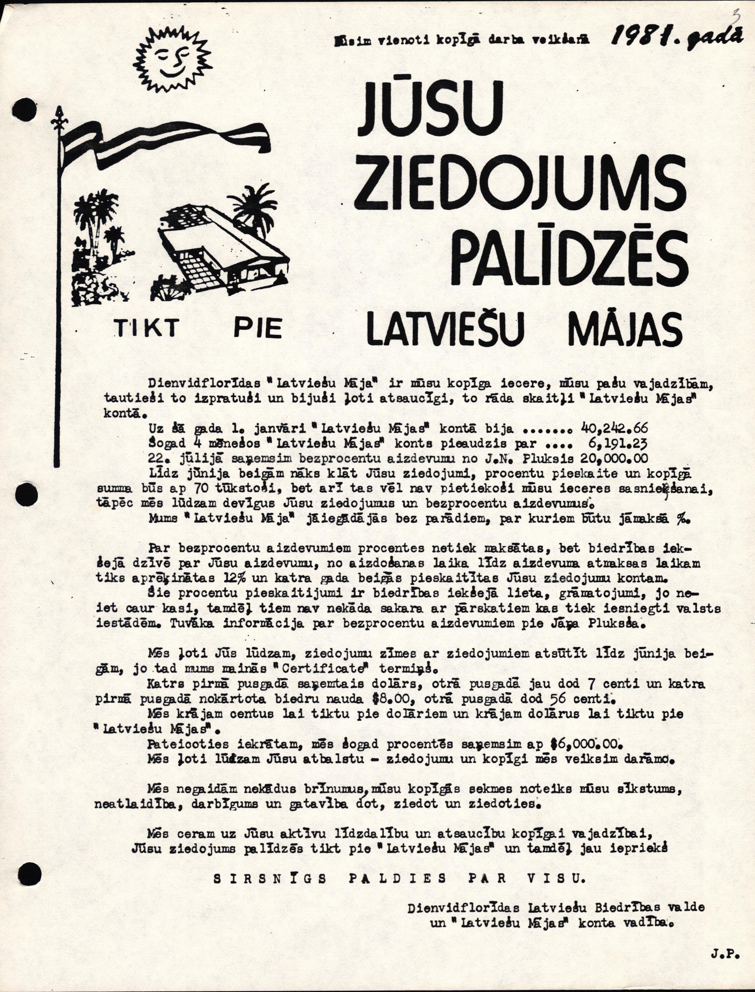 Dienvidfloridas Latviešu biedrības valdes un "Latviešu Mājas" konta vadības aicinājums ziedot latviešu centra "Latviešu Māja" īpašuma iegādei. 1981. gads.