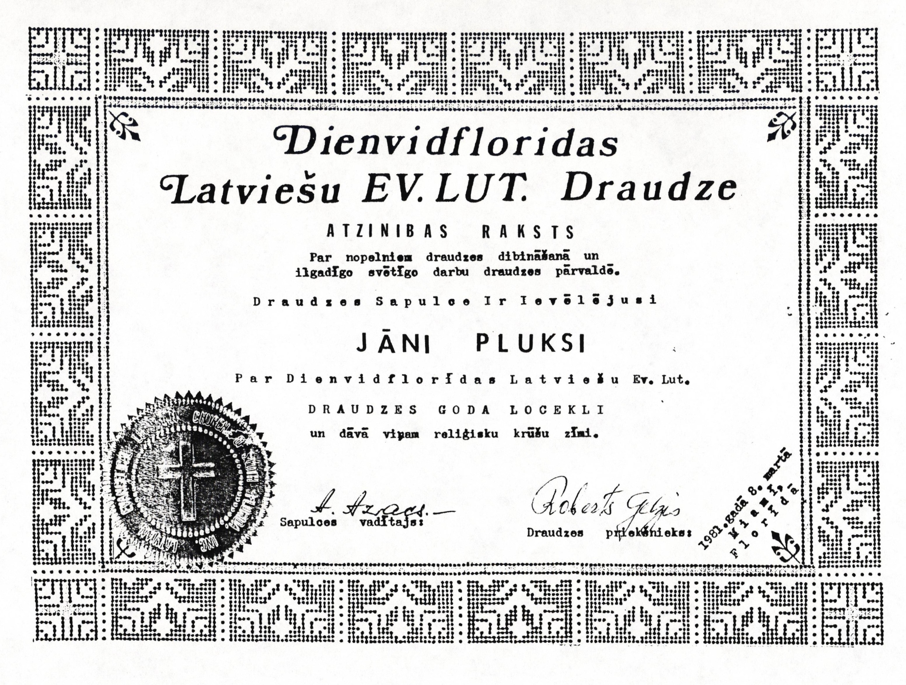 Dienvidfloridas Latviešu evaņģēliski luteriskās draudzes atzinības raksta Jānim Pluksim par nopelniem draudzes dibināšanā un ilggadīgo darbu draudzes pārvaldē un paziņojuma par viņa ievēlēšanu par draudzes goda locekli kopija. 1981. gada 8. marts.